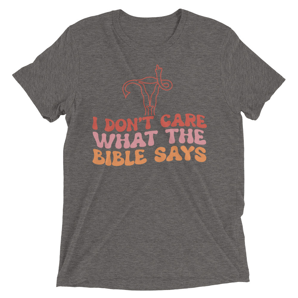 I don’t care what the Bible says - Short sleeve t-shirt