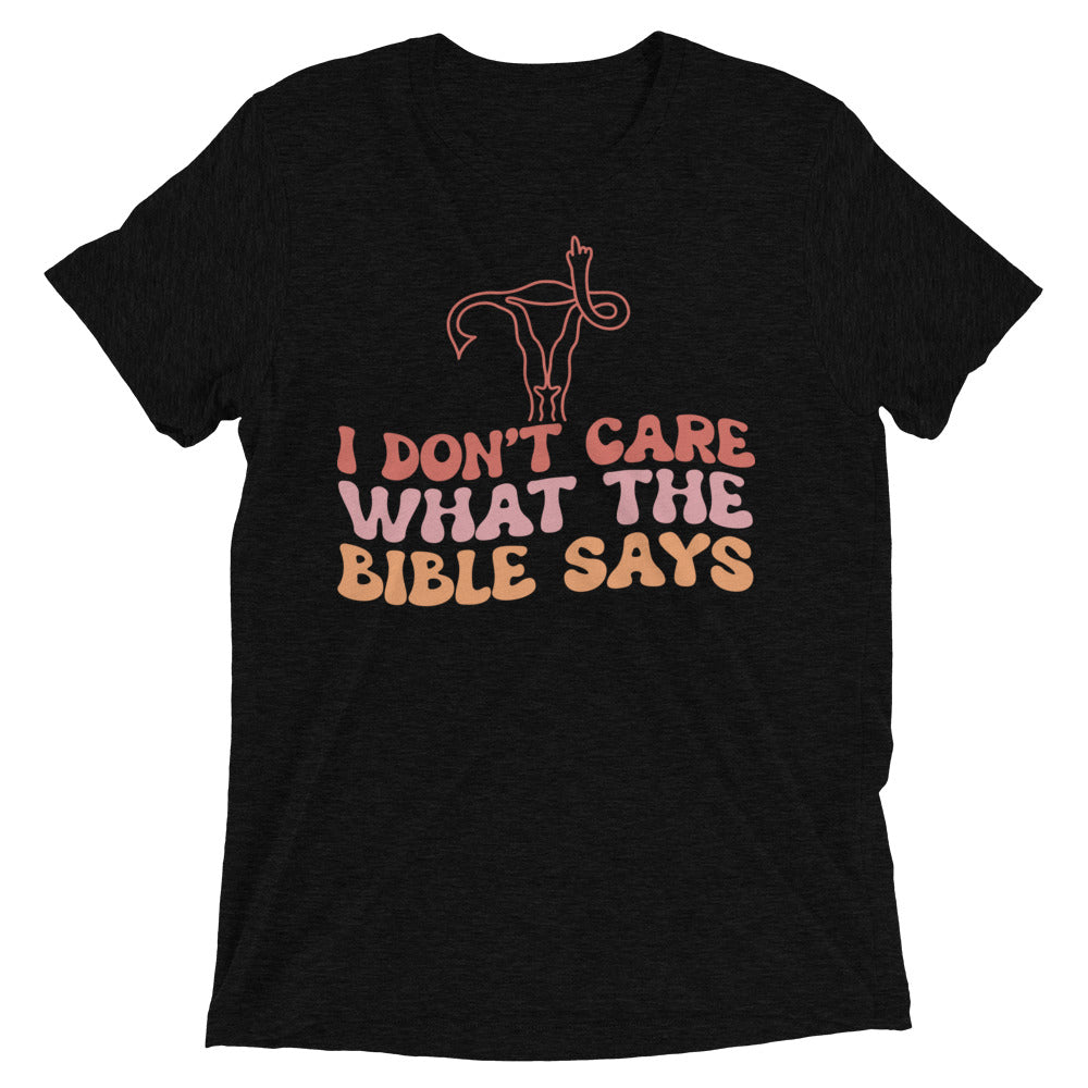 I don’t care what the Bible says - Short sleeve t-shirt