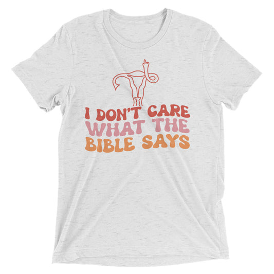 I don’t care what the Bible says - Short sleeve t-shirt